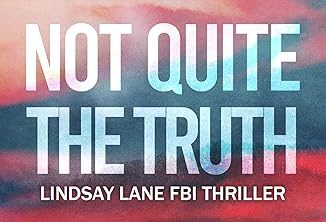 My Latest Mystery Pick: “Not Quite the&nbsp;Truth”