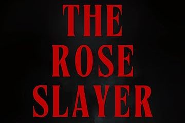 Time to Check Out “The Rose Slayer”